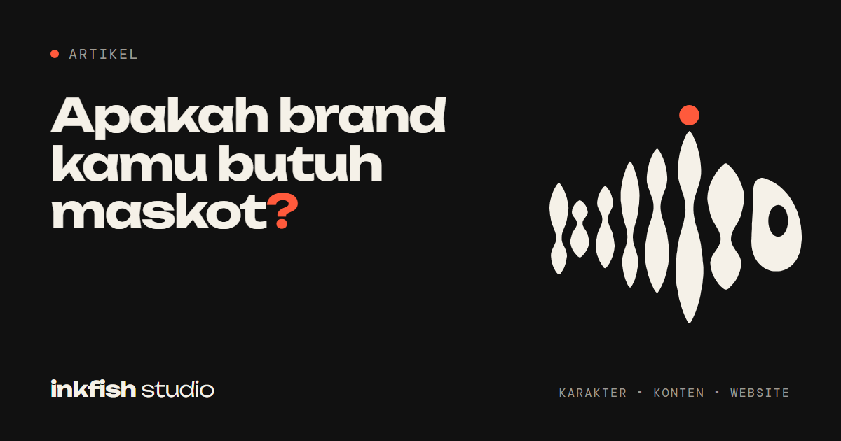 Maskot ikan Inkfish dengan judul artikel: Apakah brand kamu butuh maskot?