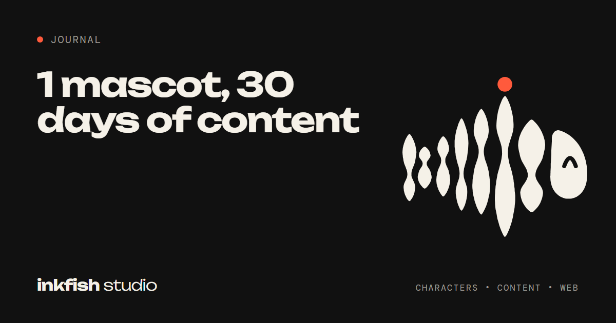 The Inkfish fish mascot next to the title: One mascot, 30 days of content
